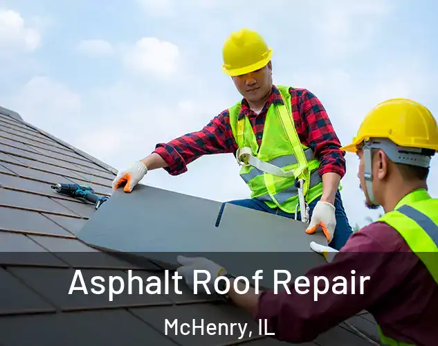  Asphalt Roof Repair McHenry, IL