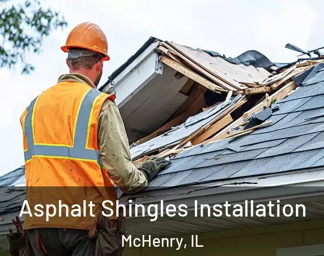 Asphalt Shingles Installation McHenry, IL