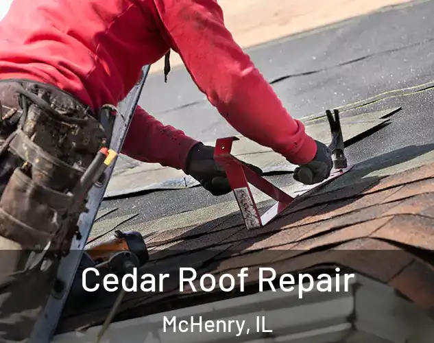  Cedar Roof Repair McHenry, IL