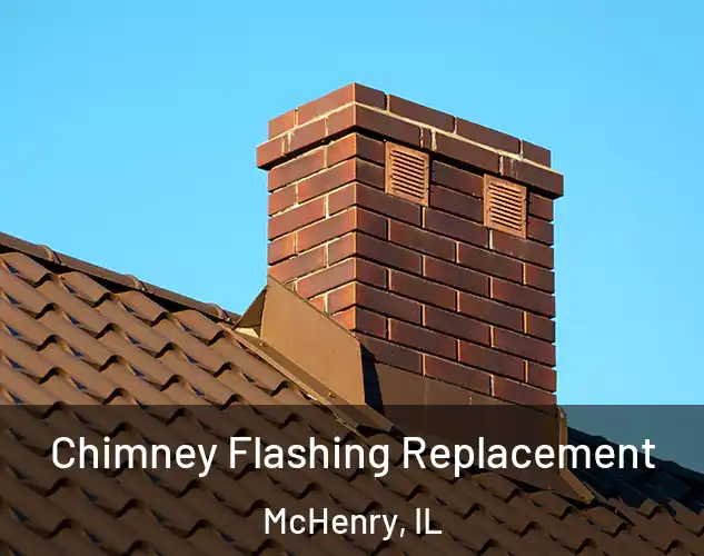  Chimney Flashing Replacement McHenry, IL