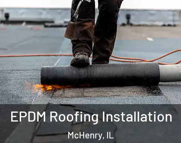  EPDM Roofing Installation McHenry, IL