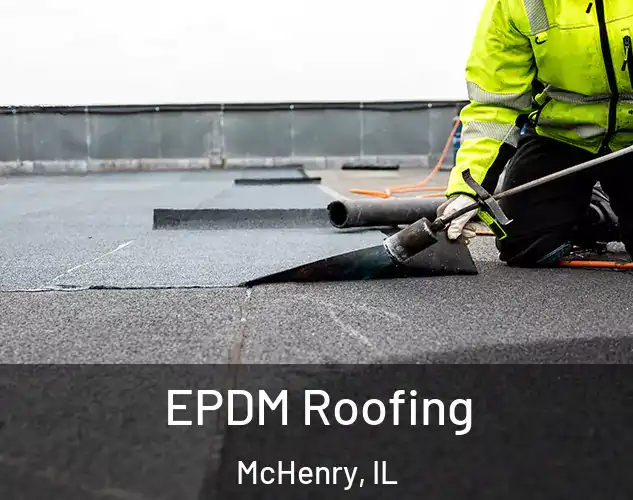 EPDM Roofing McHenry, IL