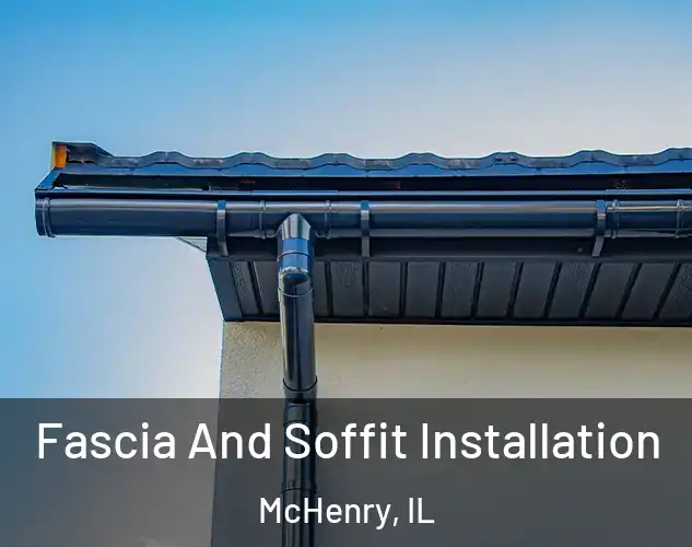  Fascia And Soffit Installation McHenry, IL