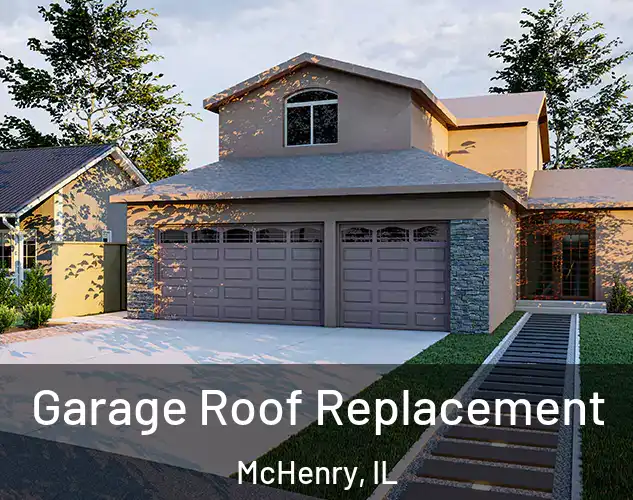  Garage Roof Replacement McHenry, IL