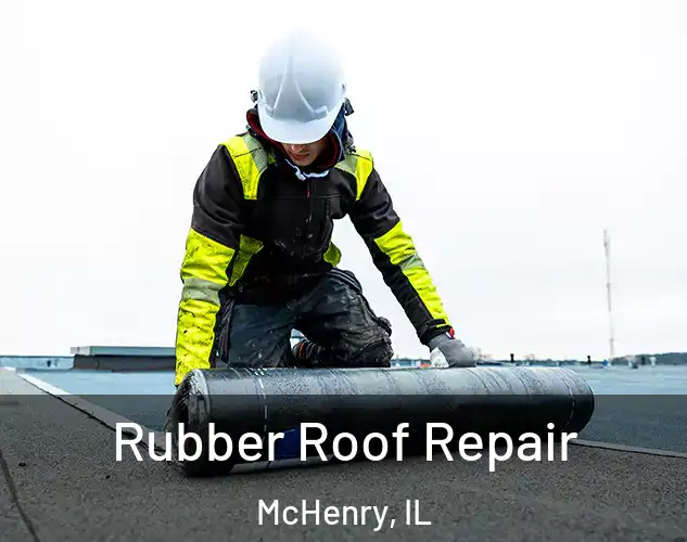  Rubber Roof Repair McHenry, IL