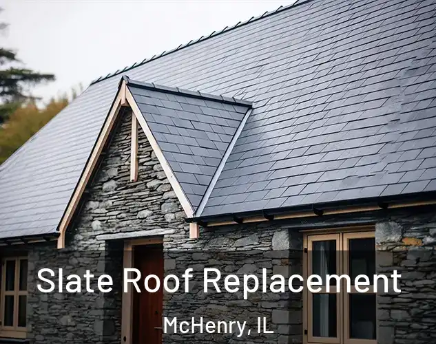  Slate Roof Replacement McHenry, IL