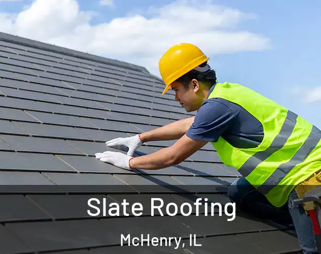  Slate Roofing McHenry, IL