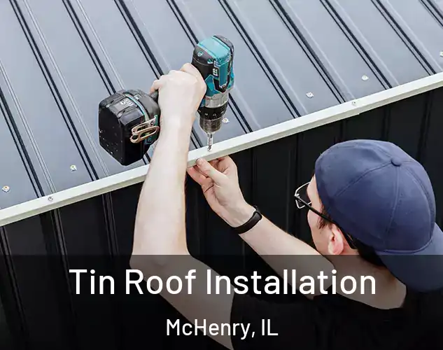  Tin Roof Installation McHenry, IL