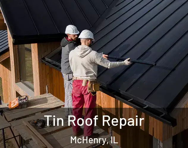  Tin Roof Repair McHenry, IL
